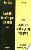 Télécharger le livre libro Carlotta, Tu N'es Pas Un Ange